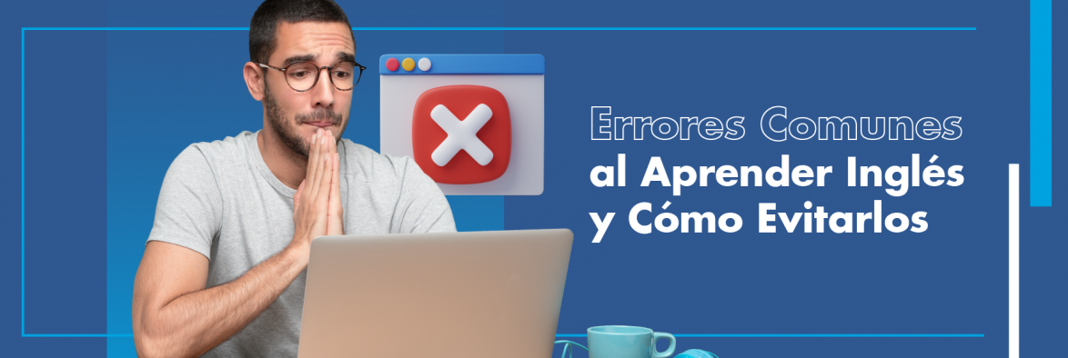 Errores Comunes al Aprender Inglés y Cómo Evitarlos